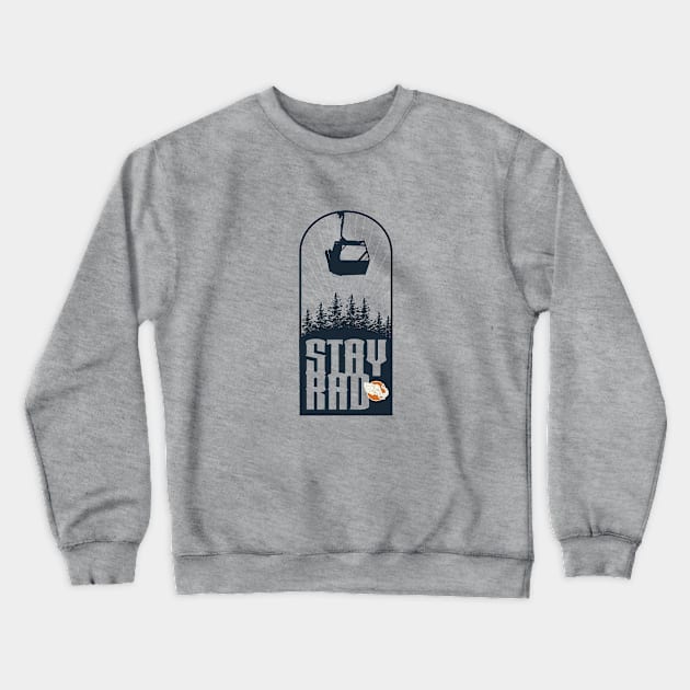 Stay Rad Crewneck Sweatshirt by Wondrous Elephant